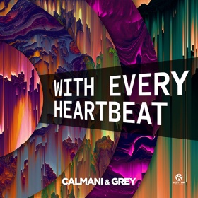 CALMANI & GREY - WITH EVERY HEARTBEAT